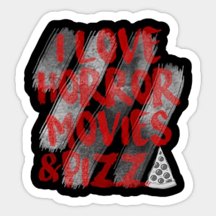 I love horror movies and Pizza graphic movie lover Sticker